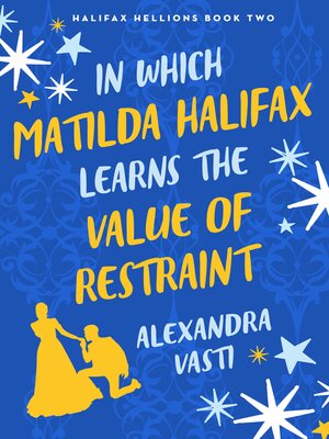 cover image of In Which Matilda Halifax Learns the Value of Restraint